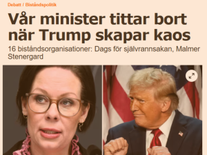 Vår minister tittar bort när Trump skapar kaos 16 biståndsorganisationer: Dags för självrannsakan, Malmer Stenergard.